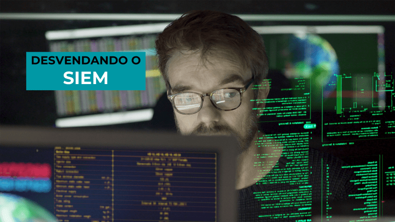 Desvendando o SIEM